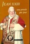 Jean XXIII / une pensée par jour