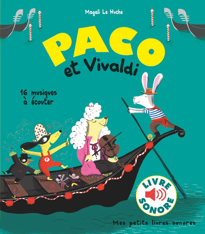 Jeux et Jouets Livres Livres pour les 0-3 ans Livres sonores Paco et Vivaldi, 16 musiques à écouter Magali Le Huche