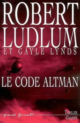 Réseau Bouclier, Le Code Altman [Paperback] Ludlum, Robert; Lynds, Gayle and Morin, Renaud