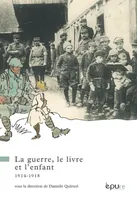 La guerre, le livre et l'enfant, 1914-1918