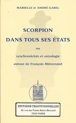 Scorpion sans tous ses états ou Synchronicités et astrologie autour de François Mitterrand