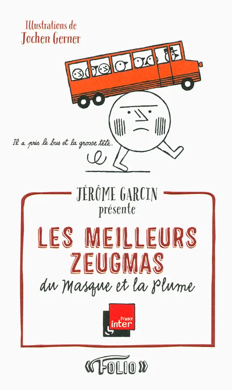 Livres Sciences Humaines et Sociales Actualités Les meilleurs zeugmas du Masque et la Plume Jérôme Garcin