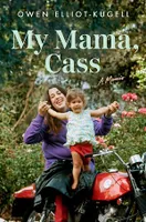My Mama, Cass, A Memoir