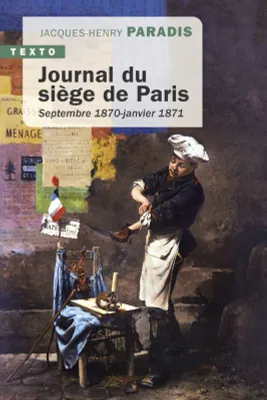 Journal du siège de Paris, Septembre 1870 - Janvier 1871
