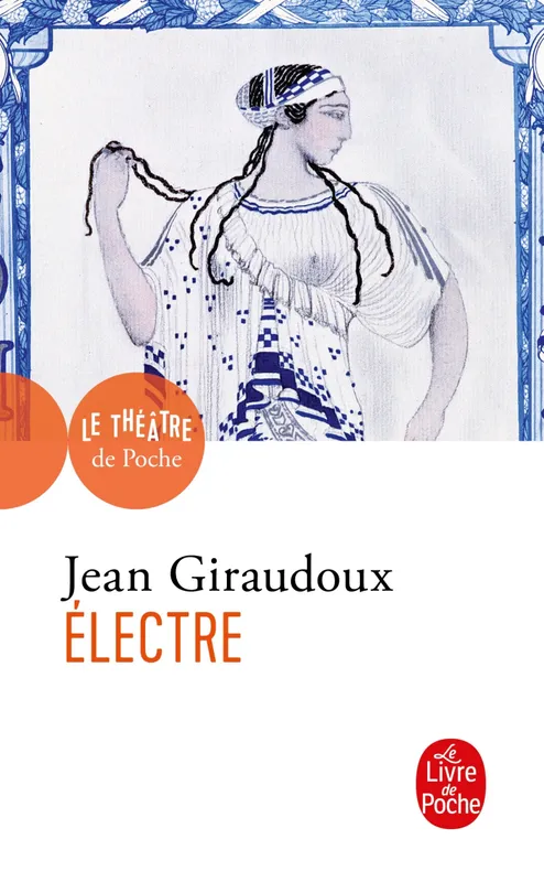 Livres Littérature et Essais littéraires Œuvres Classiques XXe avant 1945 Electre Jean Giraudoux