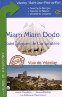 Miam-miam dodo : Saint Jacques de Compostelle, Voie de Vézelay