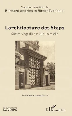 L'Architecture des Staps, Quatre-vingt-dix ans rue Macretelle
