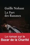 Livres Littérature et Essais littéraires Romans Régionaux et de terroir La Part des flammes Gaëlle Nohant