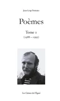 Poèmes – Tome I, (1988-1993)
