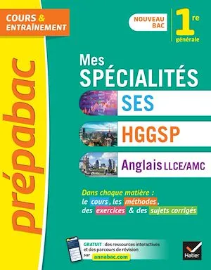 Prépabac Mes spécialités SES, HGGSP, Anglais LLCE/ AMC 1re générale, nouveau programme de Première