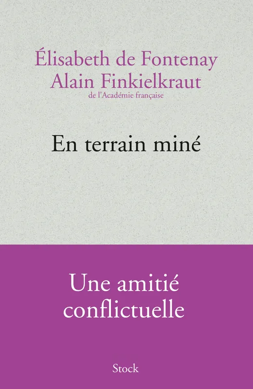 Livres Sciences Humaines et Sociales Philosophie En terrain miné Alain Finkielkraut, Elisabeth de Fontenay