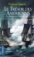 Les aventures de Gilles Belmonte, T.02 - Le trésor des Américains