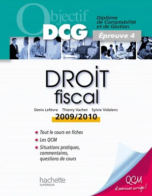 4, OBJECTIF DCG DROIT FISCAL 2009 2010 EPREUVE 4, épreuve 4