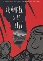 Les très étranges et très inopinées aventures d'Auguste-Louis Chandel, Chandel Et La Bete
