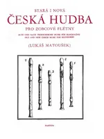 Old and new czech music, 2-4 recorders. Partition d'exécution.