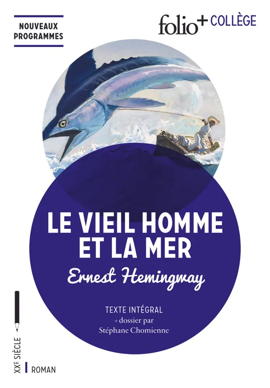 Livres Littérature et Essais littéraires Œuvres Classiques Classiques commentés Le vieil homme et la mer Ernest Hemingway