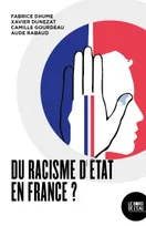 Du racisme d’État en France ?