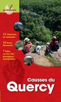 Causses du Quercy, 12 itinéraires de randonnée. 10 fiches découverte. 7 fiches sur des sites géologiques remarquables