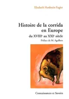 Histoire de la corrida en Europe du XVIIIe au XXIe siècle