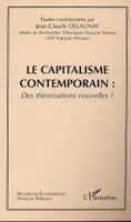 Le capitalisme contemporain., Des théorisations nouvelles ?, LE CAPITALISME CONTEMPORAIN, Tome 2 : Des théorisations nouvelles ?