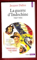 La Guerre d'Indochine (1945-1954), 1945-1954