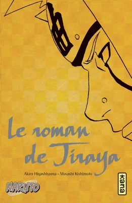Naruto - romans - Tome 1 - Le roman de Jiraya