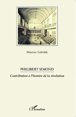 Philibert Simond, Contribution à l'histoire de la révolution