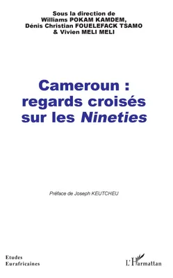 Cameroun, regards croisés sur les nineties
