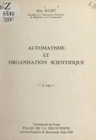 Automatisme et organisation scientifique, Conférence donnée au Palais de la Découverte, le 14 décembre 1963