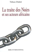 La traite des noirs, et ses acteurs africains