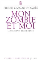 Mon Zombie et moi, La philosophie comme fiction