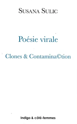 Poésie virale, Clones & Contamina(c)tion