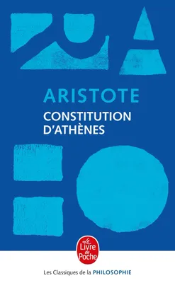 La Constitution d'Athènes, le régime politique des Athéniens