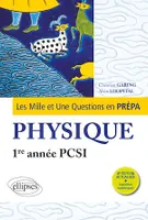 Les 1001 questions de la physique en prépa - 1re année PCSI