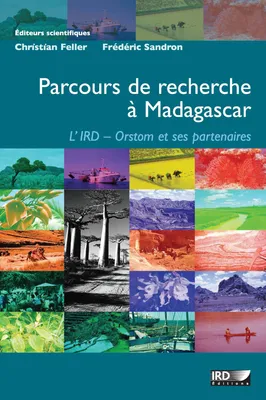 Parcours de recherche à Madagascar, L’IRD-Orstom et ses partenaires