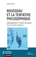 Rousseau et la tentative philosophique, Croyance et coût de Dieu
