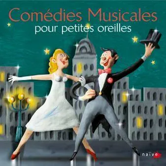 PETITES OREILLES/ COMEDIES MUSICALES