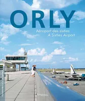 Orly, Aéroport des sixties