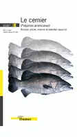 Le cernier (<em>Polyprion americanus</em>), Biologie, pêche, marché et potentiel aquacole