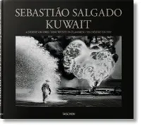 Sebastião Salgado. Kuwait. A Desert on Fire (GB/ALL/FR), FO