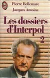 Les Dossiers d'Interpol ., 2, Dossiers d'interpol  t2 **** (Les)