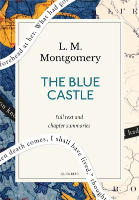 The Blue Castle: A Quick Read edition, A novel