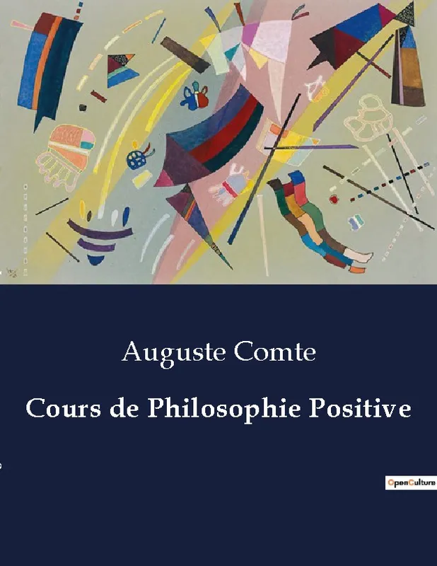 Livres Littérature et Essais littéraires Romans contemporains Francophones Cours de Philosophie Positive, . Auguste Comte