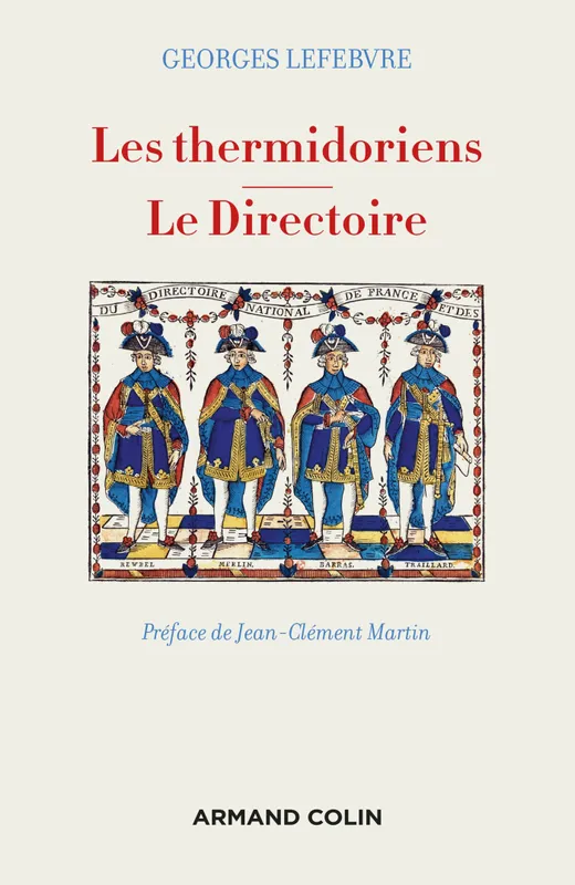 Livres Histoire et Géographie Histoire Histoire générale Les thermidoriens - Le Directoire Georges Lefebvre