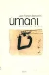 Umani. Recueil de textes, recueil de textes