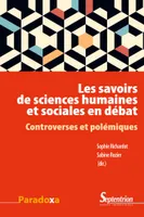 Les savoirs de sciences humaines et sociales en débat, Controverses et polémiques