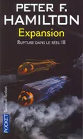 L'aube de la nuit, 3, Expansion, Rupture dans le réel - tome 3 Expansion
