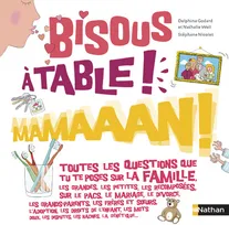 Bisous, à table, mamaaan !