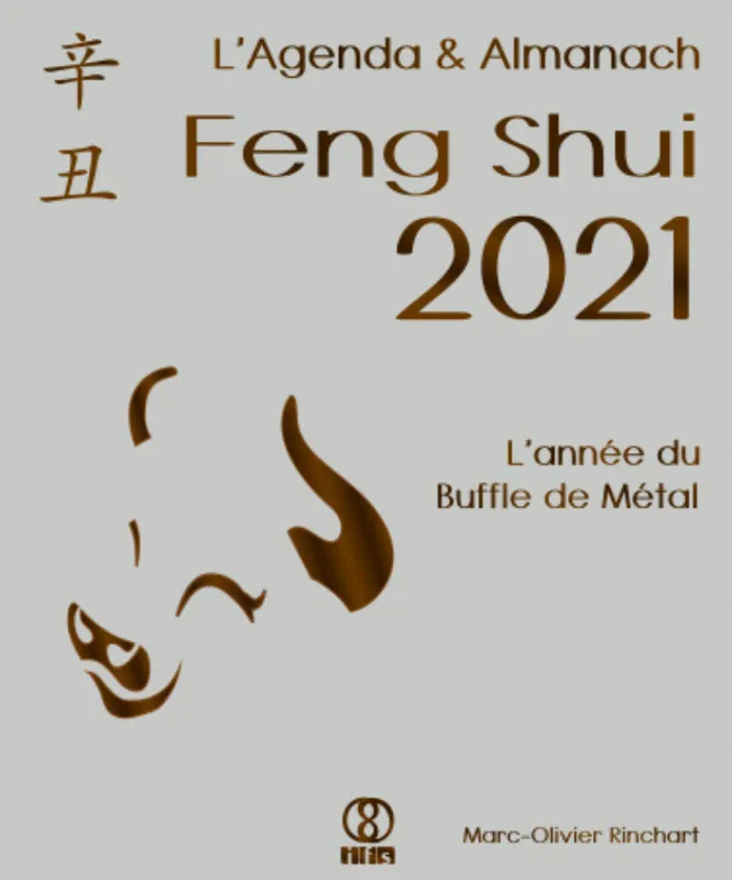 Livres Bien être Méditation et yogas L'Agenda & Almanach Feng Shui 2021, L'année du Buffle de Métal de Marc-Olivier Rinchart Collectif