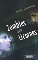 Zombies contre licornes, nouvelles